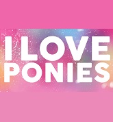 I Love Ponies